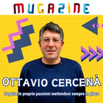MUGAZINE – OTTAVIO CERCENÀ